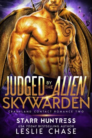 Cover of Judged to the Alien Skywarden by Leslie Chase and Starr Huntress. A winged alien man, muscular and bare-chested. Cover art by Natasha Snow.